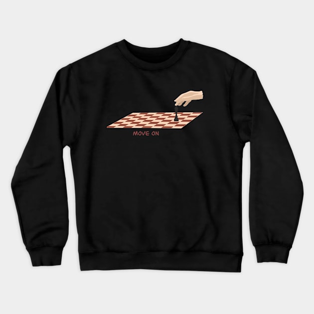 Move on Crewneck Sweatshirt by Pro tempore